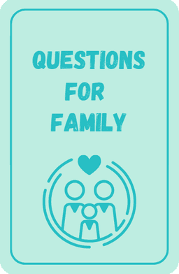 Questions for Family